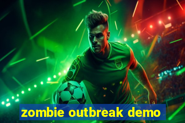 zombie outbreak demo